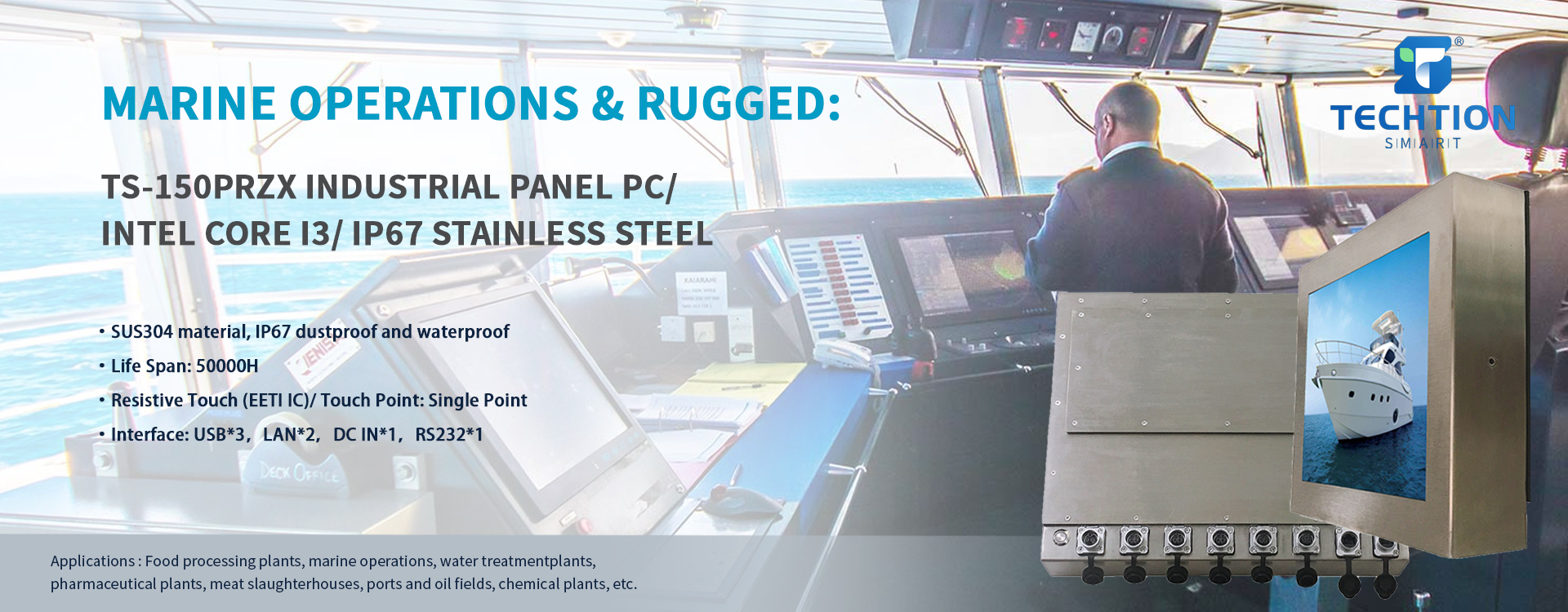 MARINE OPERATIONS & RUGGD:TS150PRZX INDUSTRIAL PANEL PC/INTEL CORE I3/IP67 STAINLESS STEEL