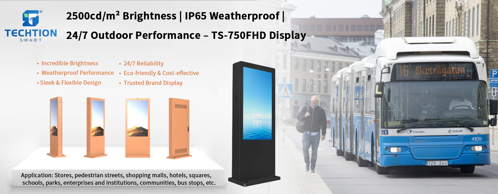 2500cd/m² Brightness/IP65 Weatherproof/24*7 Outdoor Performance-TS-750FHD Display