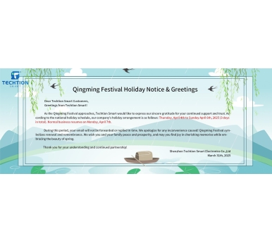 Time to Relax and Recharge——Techtion Smart Announces Qingming Festival Holiday Schedule for 2025!