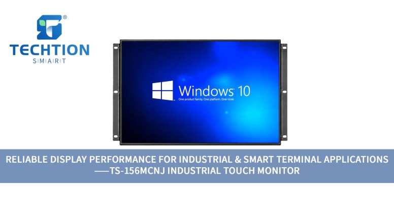 Reliable Display Performance for Industrial & Smart Terminal Applications——TS-156MCNJ Industrial Touch Monitor